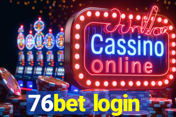 76bet login